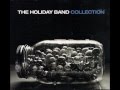 The Holiday Band - Got It Bad For You 