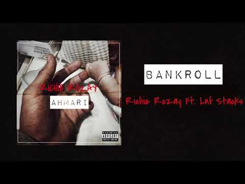 Lnf Stacks - Bankroll Ft. Richie Rozay