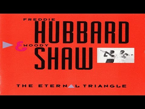 The Eternal Triangle - Freddie Hubbard / Woody Shaw