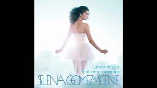 Ghost Of You/Fantasma De Amor - Selena Gomez &amp; The Scene