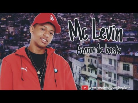 MC Levin - Amor de Bosta (dj 900)