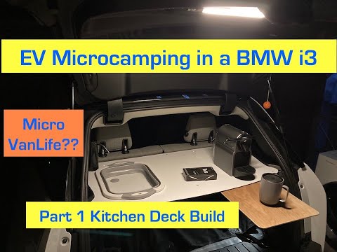 BMW i3 EV Micro Camper/Van Life, Part 1:  Kitchen Deck