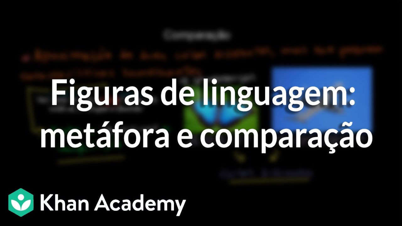 Figuras de linguagem: metáfora e comparação