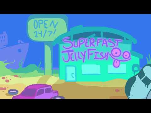 Superfast Jellyfish Music Video - INCOMPLETE, MAY 2020