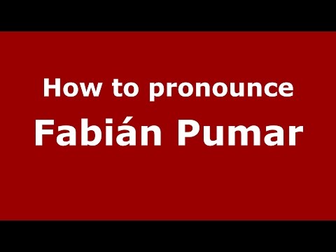 How to pronounce Fabián Pumar (Spanish/Argentina) - PronounceNames.com