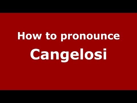 How to pronounce Cangelosi (Italian/Italy) - PronounceNames.com