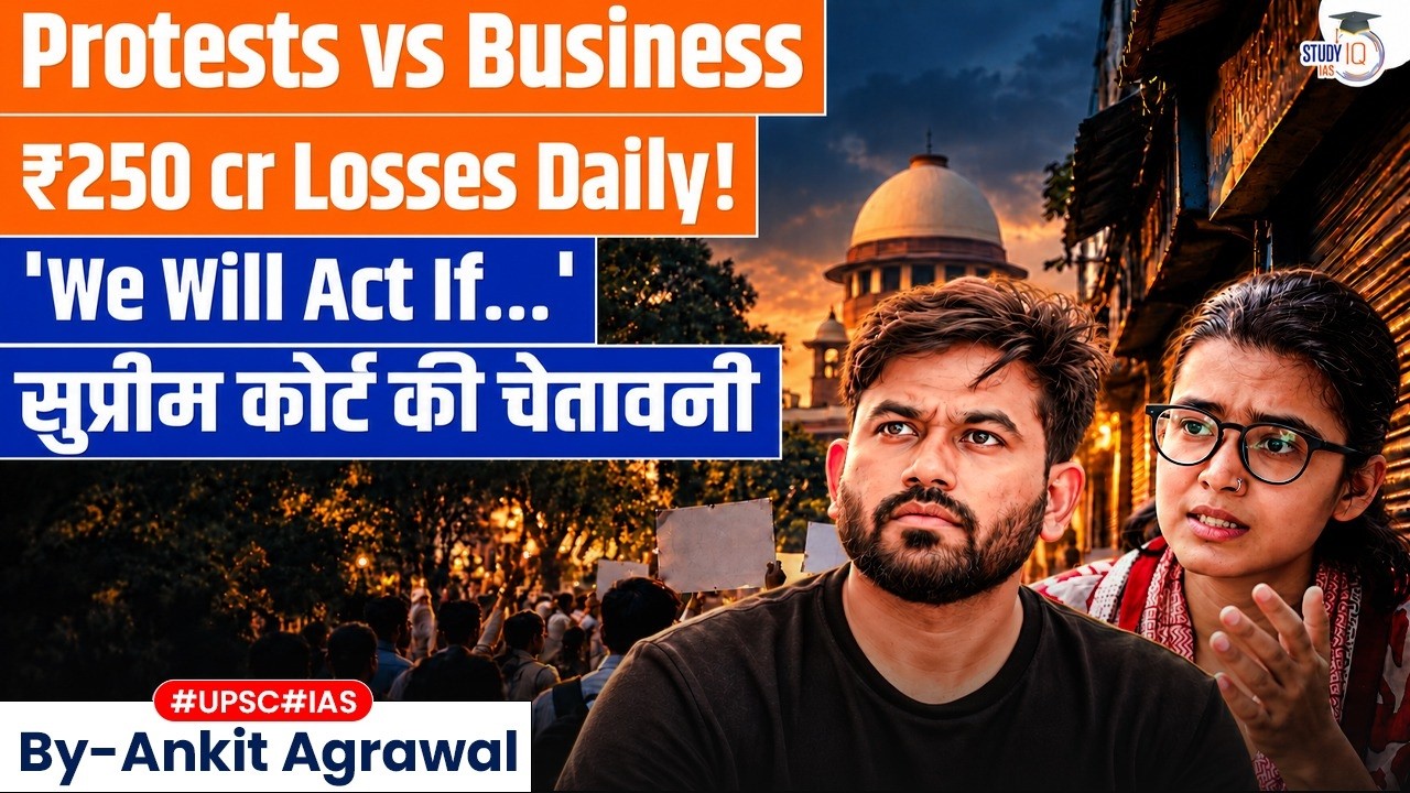CJP Tiranga Protest: SC's warning over business losses | Ankit Agrawal Study IQ