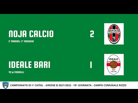 NOJA CALCIO - IDEALE BARI 2 - 1