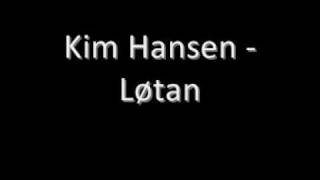 Kim Hansen - Løtan