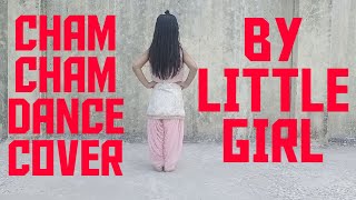 CHAM CHAM SONG DANCE COVER  BY LITTLE GIRL