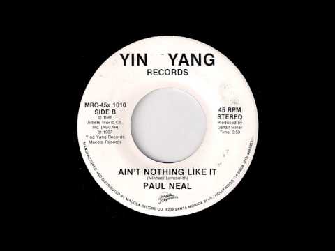 Paul Neal - Ain't Nothing Like It Remix [Yin Yang] 1985 Boogie Early House 45 Video