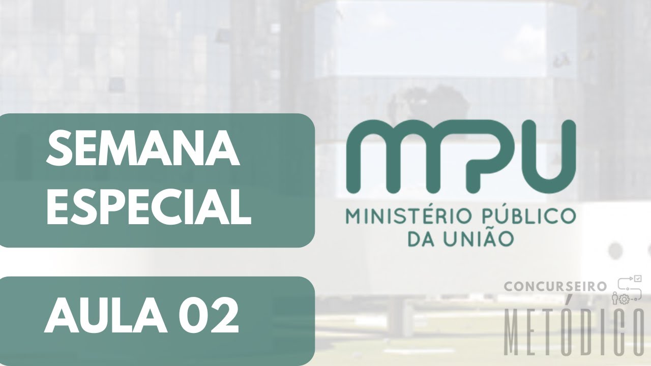 Semana Especial MPU. Aula 02