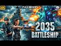 2035 BATTLESHIP Full Hollywood Sci Fi Action Movie English Movie Carl W Nikki M Free Movies