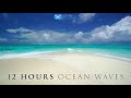 12 HOUR 4K Ocean Waves Video & Sounds: Perfect Beach Scene 