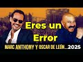 Marc Anthony & Óscar D’León – Eres un Error | Salsa de Desamor Bailable 2025