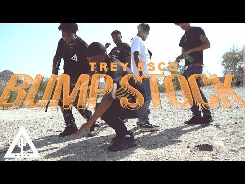 'BUMP STOCK' - Trey Esco | VALLEY CLUB EXCLUSIVE