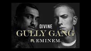 DIVINE ftEminem - GULLY GANG