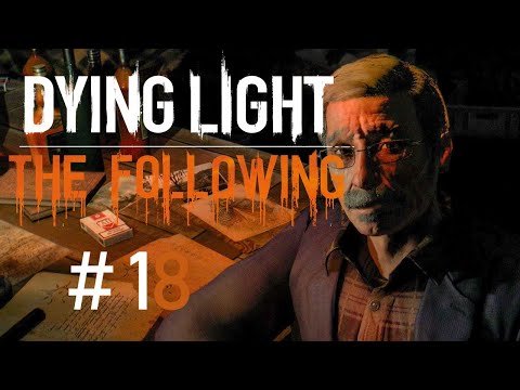 Dying Light: The Following [PC] odc.18 Vanitas