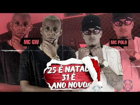 MC POLO FEAT. MC GW - 25 É NATAL 31 É ANO NOVO (REMIX BREGA FUNK)