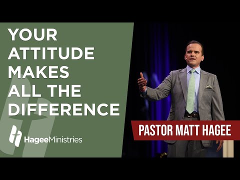 Pastor Matt Hagee - "Your Attitude Makes All the Difference"