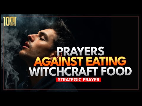 Violent Prayers Against Witchcraft Food
