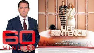 Life Sentence (2017) | 60 Minutes Australia