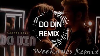 Do Din (Remix) - Darshan Raval | Weekayes Remix