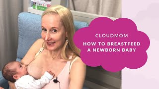 How to Breastfeed a Newborn Baby |Newborn Breastfeeding Tips | Subt. ING/ FR/ ES/ ZHO_CN | Cloudmom