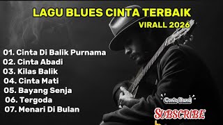 Download lagu LAGU BLUES CINTA TERBAIK POPULER VIRALL 2025 - 2026  mp3