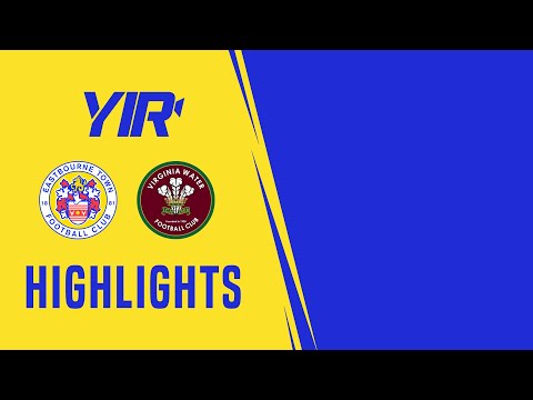 Highlights | Eastbourne Town v Virginia Water | 23.8.22