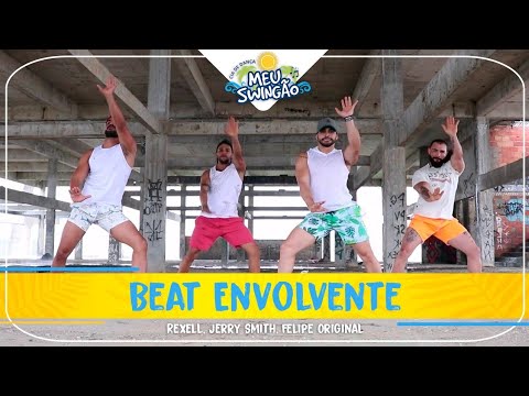 Beat Envolvente - Rexell, Jerry Smith, Felipe Original - Coreografia - Meu Swingão