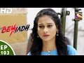 Beyhadh बेहद Ep 103 2nd Mar 2017