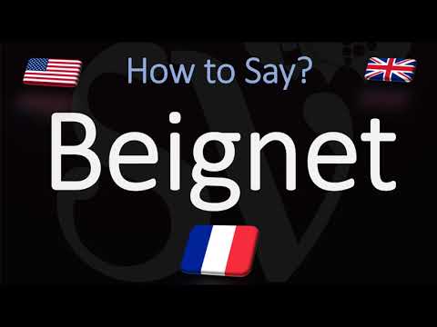How to say, How to Pronounce Beignet? (CORRECTLY)