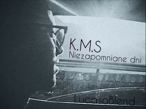 K.M.S - Niezapomniane Dni  (Lucaso Blend)