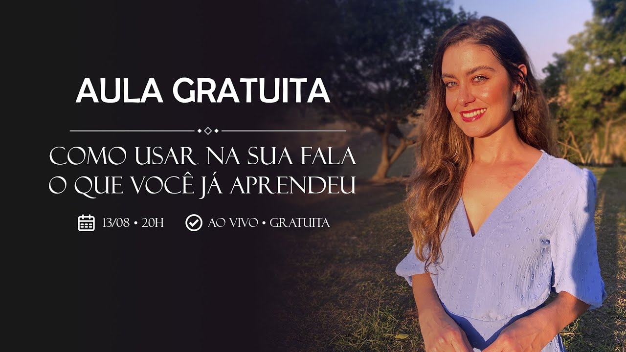 Como usar na sua fala o que você já aprendeu!