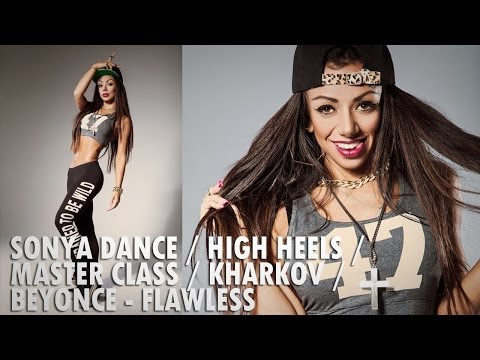 SONYA DANCE / HIGH HEELS / MASTER CLASS / KHARKOV / BEYONCE - FLAWLESS