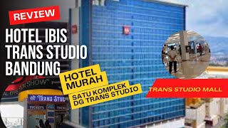 Review Hotel Ibis Trans Studio| Satu komplek dengan Trans Studio Bandung