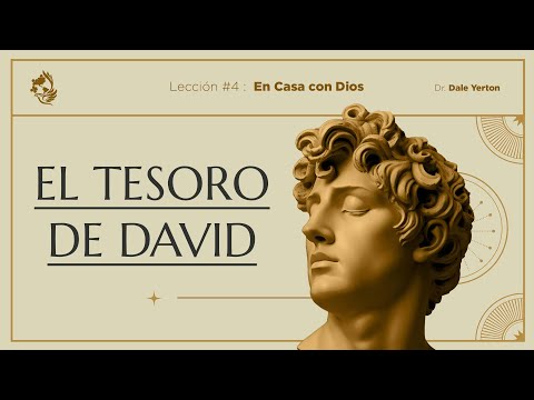The Treasury of David: Lesson 4--At Home with God
