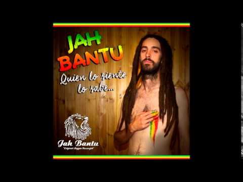 Jah Bantu - Quien Lo Siente Lo Sabe (DISCO COMPLETO)
