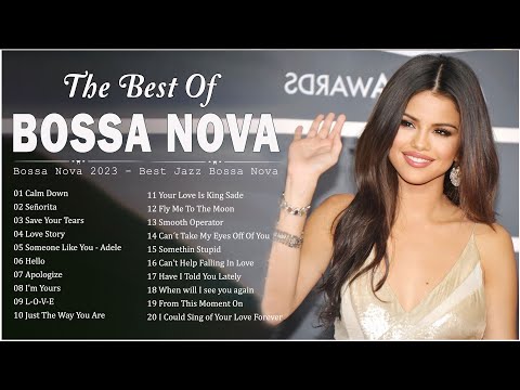 Best Bossa Nova Covers Pop Hits Songs 🍗 Most Bossa Nova Covers 2024 💽 Relax Bossa Nova Songs