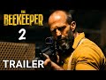 THE BEEKEEPER 2 2025 Official Action Trailer Jason Statham Cillian Murphy