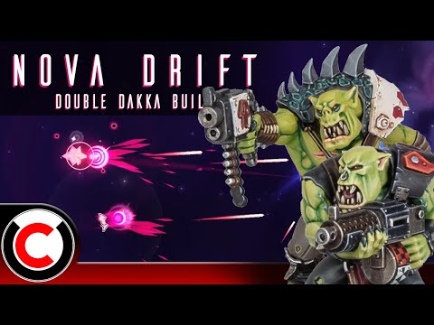 The Double Dakka Build - Nova Drift