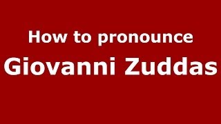 How to pronounce Giovanni Zuddas
