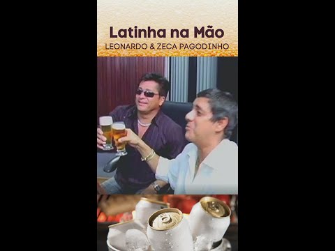 Hoje é dia de Latinha na Mão com Leonardo e Zeca Pagodinho