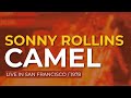Sonny Rollins - Camel (Live in San Francisco / 1978) (Official Audio)