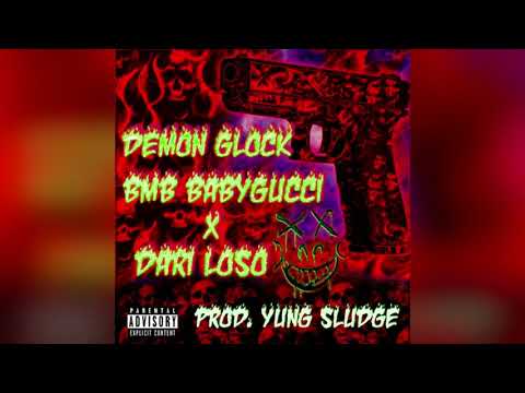 Dari Loso x BMB Baby Gucci - Demon Glock (Prod. by Yung Sludge)