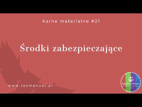 Karne Materialne #21 - Środki zabezpieczające