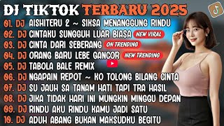 Download lagu DJ TIKTOK TERBARU 2025 | DJ AISHITERU 2🎵DJ CINTA SEBERANG🎵| FULL ALBUM mp3 Download lagu DJ TIKTOK TERBARU 2025 | DJ AISHITERU 2🎵DJ CINTA SEBERANG🎵| FULL ALBUM mp3