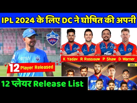 IPL 2024 - Delhi Capitals (DC) Released Players 2024 | DC Released Players List 2024