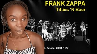 African Girl First Time Hearing Frank Zappa - Titties and beer (REACTION)